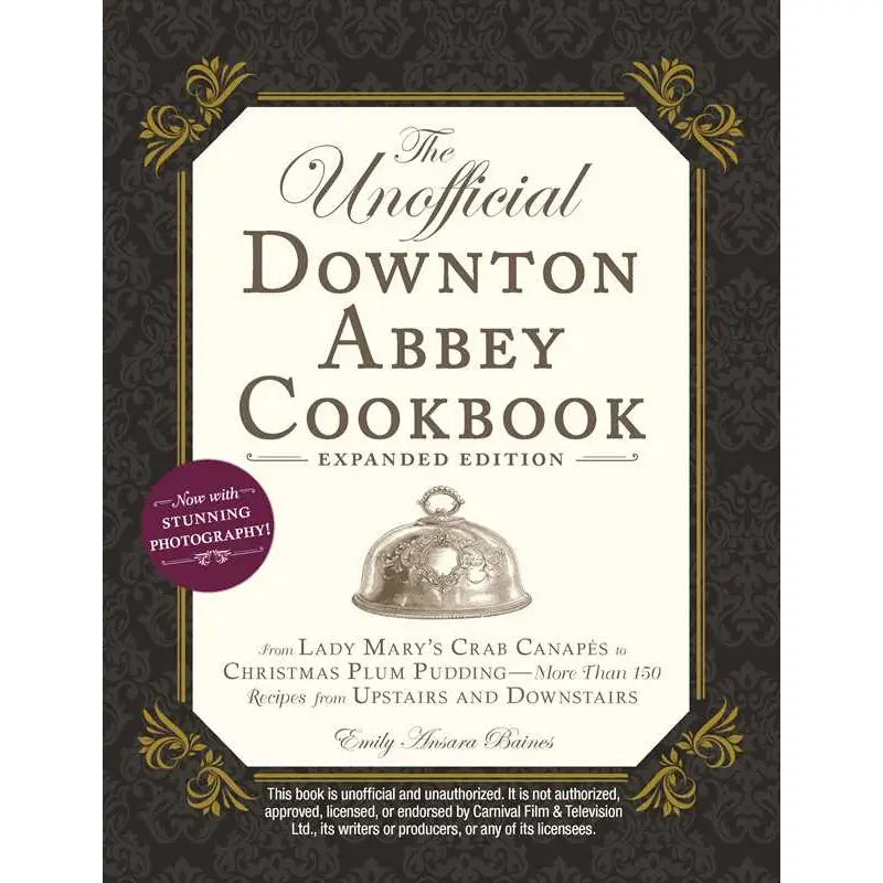 The Unofficial Downtown Abbey Cookbook: Expanded Edition